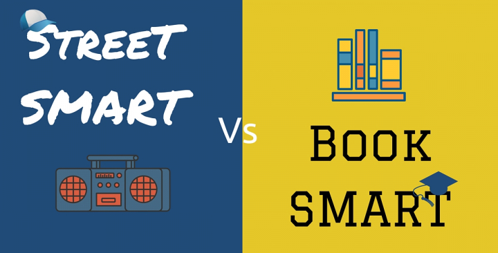 Book Smart vs Street Smart: Lebih Baik Jadi yang Mana?