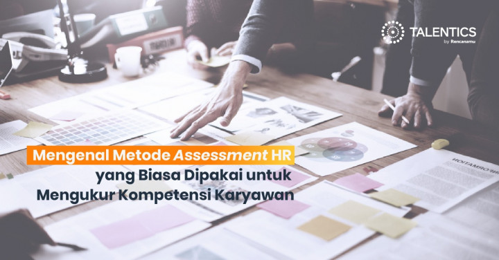 Mengenal Metode Assessment Hr Yang Biasa Dipakai Untuk Mengukur Kompetensi Karyawan Talentics Blog Platform Asesmen Online No 1 Mengenal Metode Assessment Hr Yang Biasa Dipakai Untuk Mengukur Kompetensi Karyawan Talentics Blog Platform Asesmen Online No 1